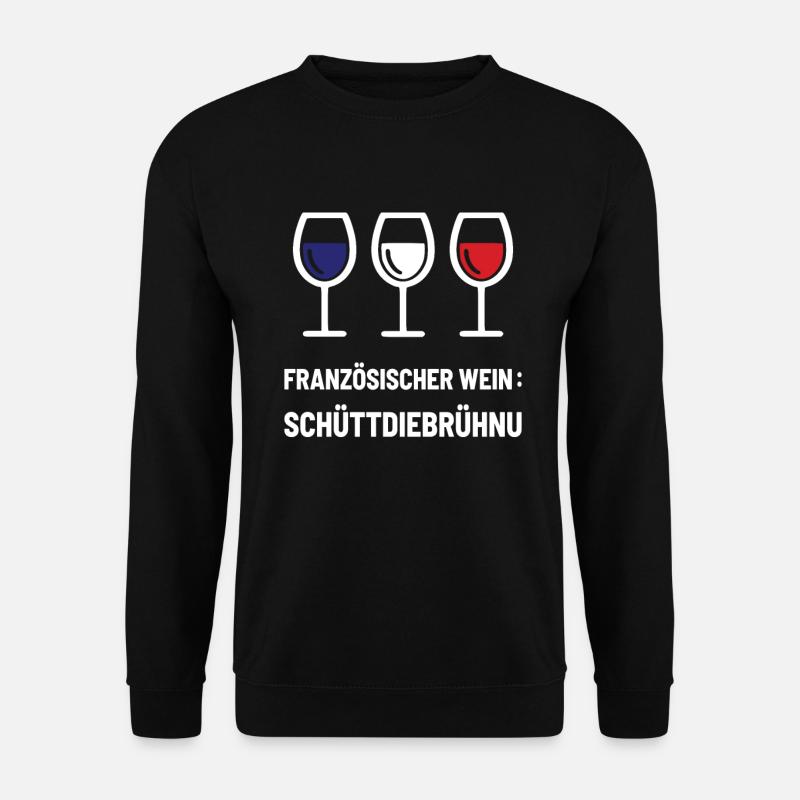 Französischer Wein: SchüttDieBrühNu Geschenkidee - Unisex Pullover - Schwarz
