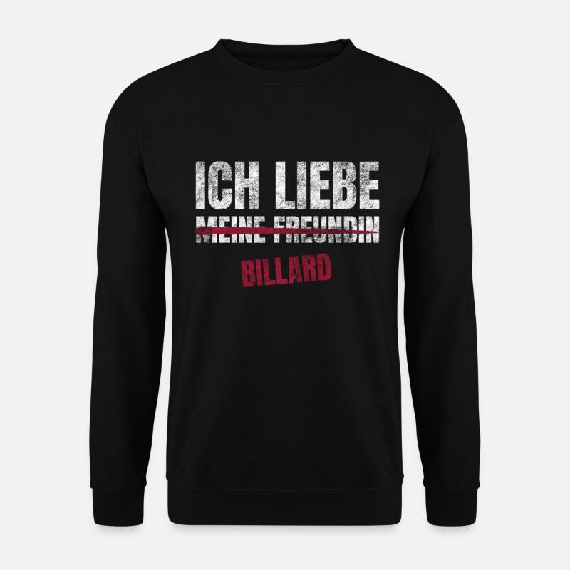 Billard Ich Liebe Zeitvertreib Hobby - Unisex Pullover - Schwarz