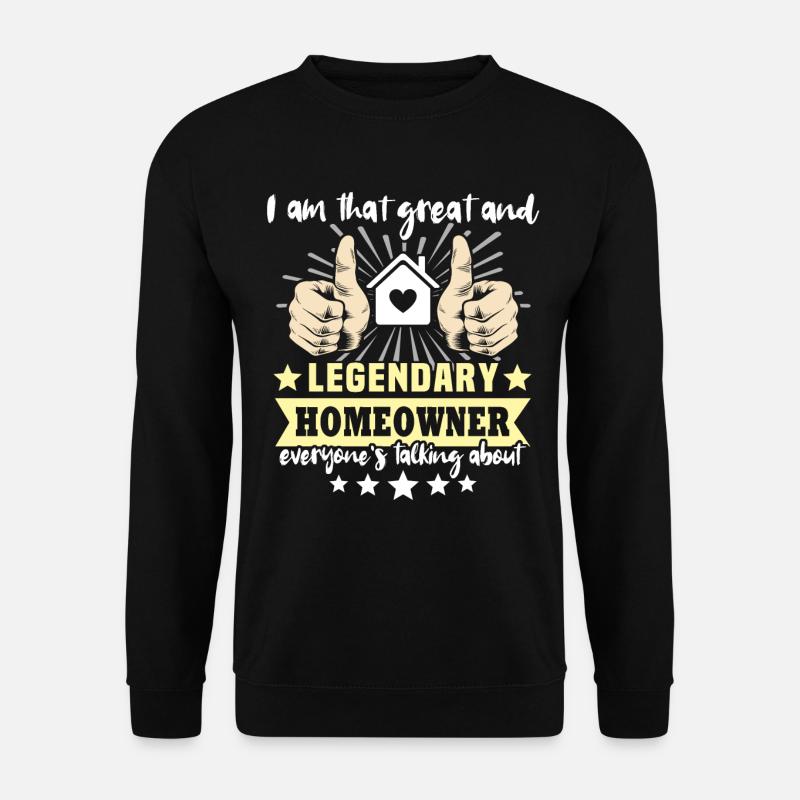 Propriétaire d’une maison neuve - Sweat-shirt Unisexe - noir