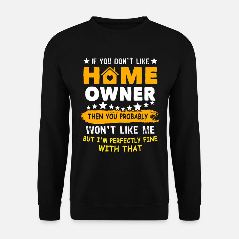 Homeowner - Unisex Sweatshirt - black