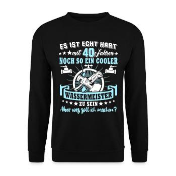 Wassermeister 40. Geburtstag 40 Jahre Wasser - Unisex Pullover - Schwarz - Vorne - Alina (178cm) & Michal (187cm)