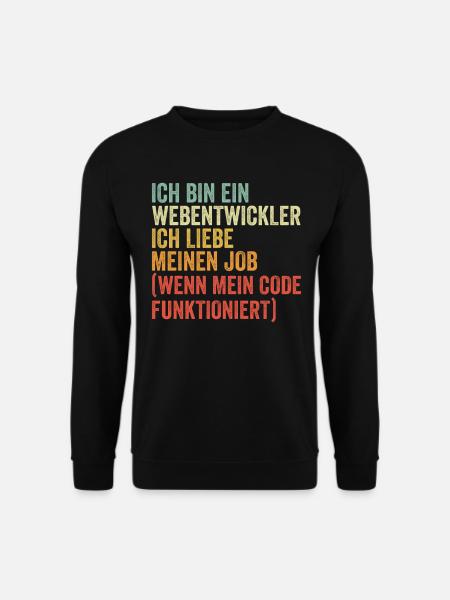 Webentwickler Programmierer Softwareentwickler - Unisex Pullover - Schwarz