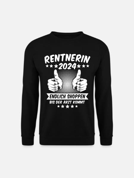 Rentnerin 2024 Ruhestand - Unisex Pullover - Schwarz