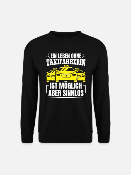 Taxifahrer Pünktlichkeit und Zuverlässigkeit - Unisex Pullover - Schwarz