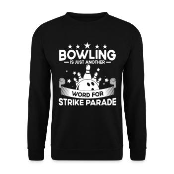 Bowling Ist Wort Für Streik - Bowling - Unisex Pullover - Schwarz - Vorne - Alina (178cm) & Michal (187cm)