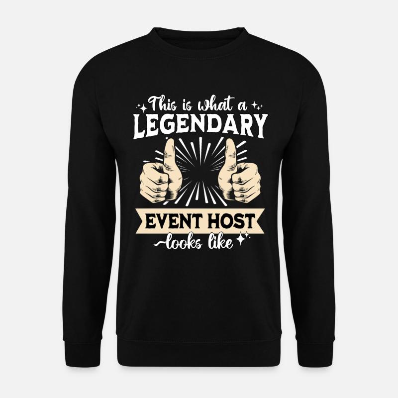 Legendärer Event Host - Unisex Pullover - Schwarz