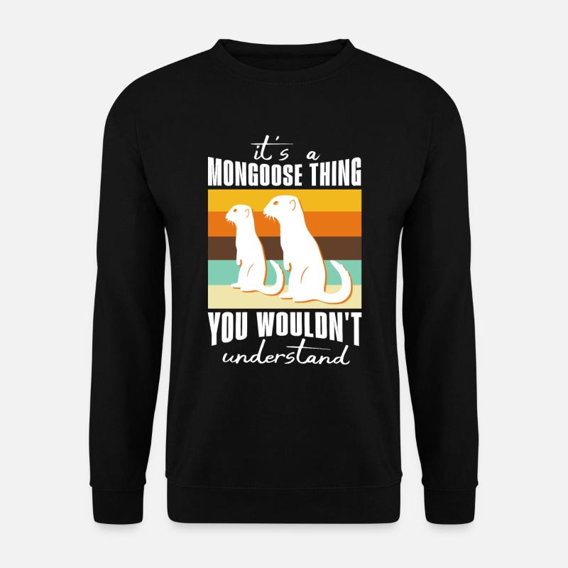 Mangusten Sprüche - Unisex Pullover - Schwarz