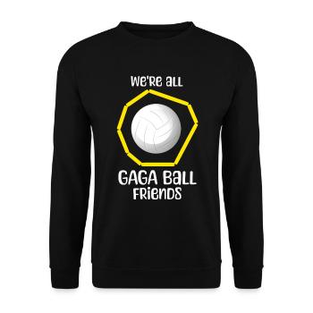 Gaga Ball Sayings - Unisex Sweatshirt - black - Front - Alina (178cm) & Michal (187cm)