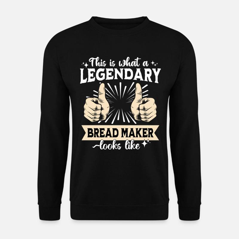 Legendary breadmaker - Unisex Sweatshirt - black