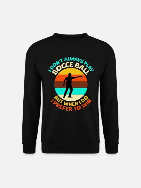 Bocce Ball Sayings - Unisex Sweatshirt - black