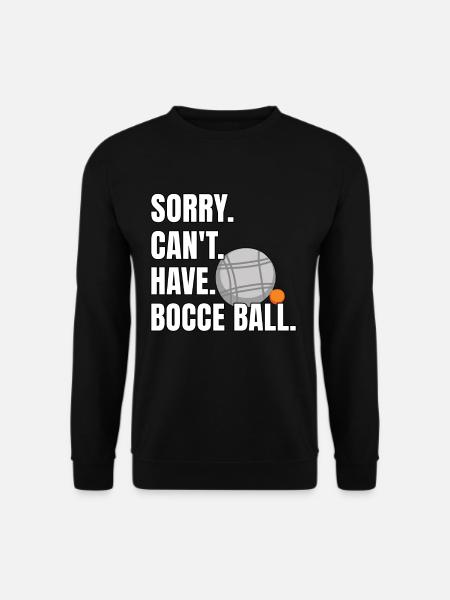 Lustiger Bocce Ball Spruch - Unisex Pullover - Schwarz