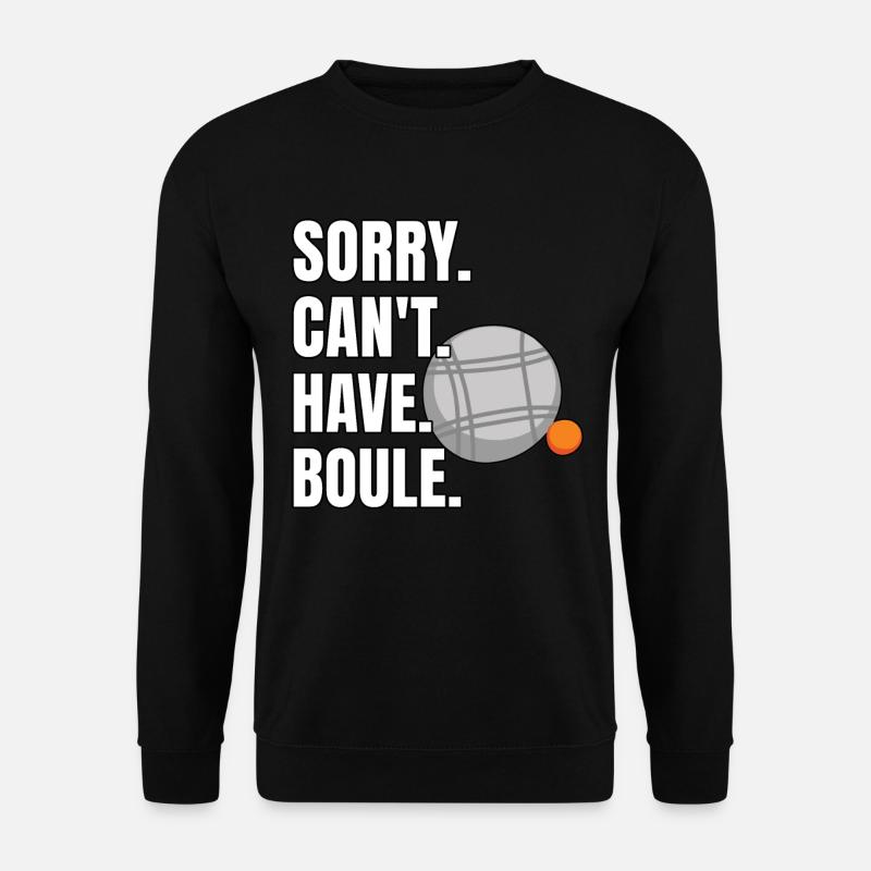 Lustiger Boule Spruch - Unisex Pullover - Schwarz