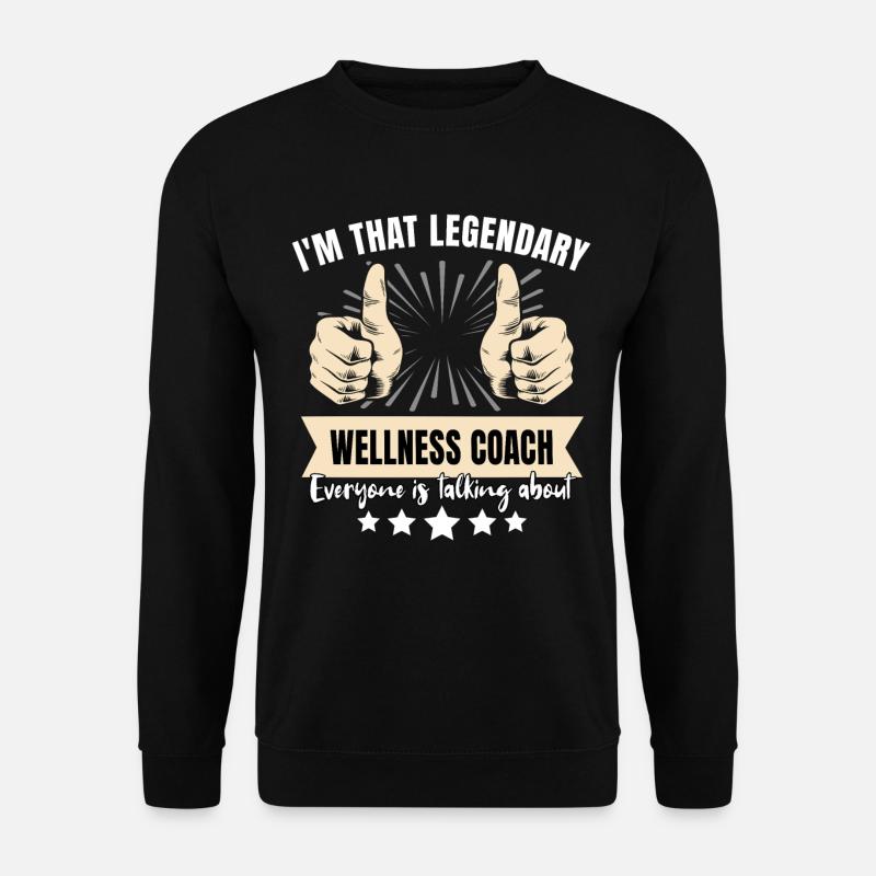 Legendary Wellness Coach - Unisex Sweatshirt - black