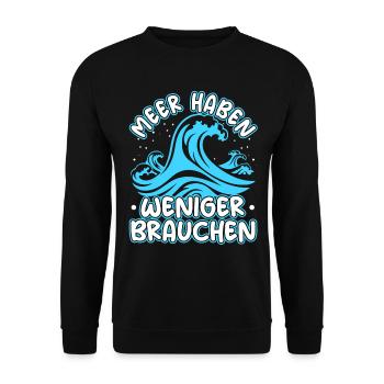 Sea have less need, coast North Sea Baltic Sea - Unisex Sweatshirt - black - Front - Alina (178cm) & Michal (187cm)