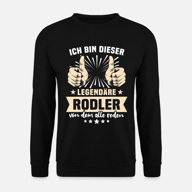 Rodler Sprüche - Unisex Pullover - Schwarz