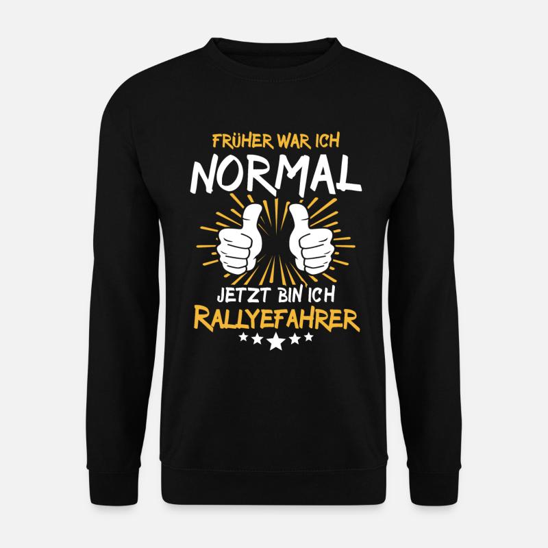 rallRallyefahrer Spruch - Unisex Sweatshirt - black