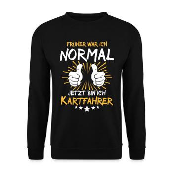 Kart Driver Saying - Unisex Sweatshirt - black - Front - Alina (178cm) & Michal (187cm)