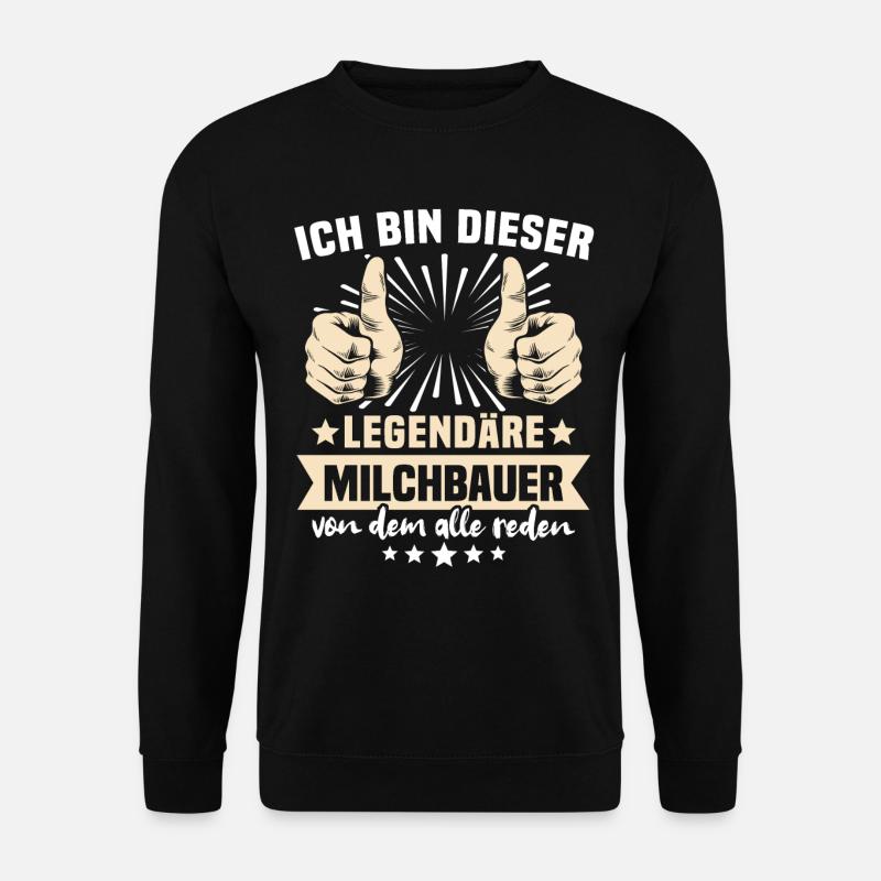 Milchbauer Sprüche - Unisex Pullover - Schwarz