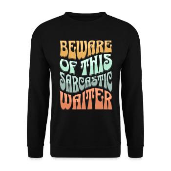 Sarcastic Waiter Sarcasm - Unisex Sweatshirt - black - Front - Alina (178cm) & Michal (187cm)