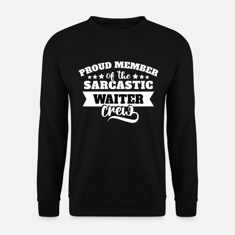 Kellner Sarkasmus - Unisex Pullover - Schwarz
