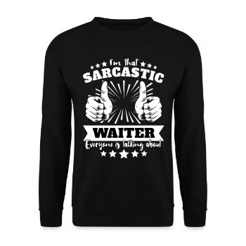 Sarcastic Waiter Sarcasm - Unisex Sweatshirt - black - Front - Alina (178cm) & Michal (187cm)
