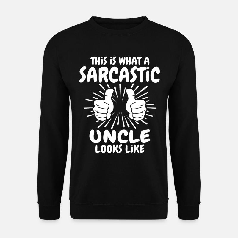 Sarkastischer Onkel - Unisex Pullover - Schwarz