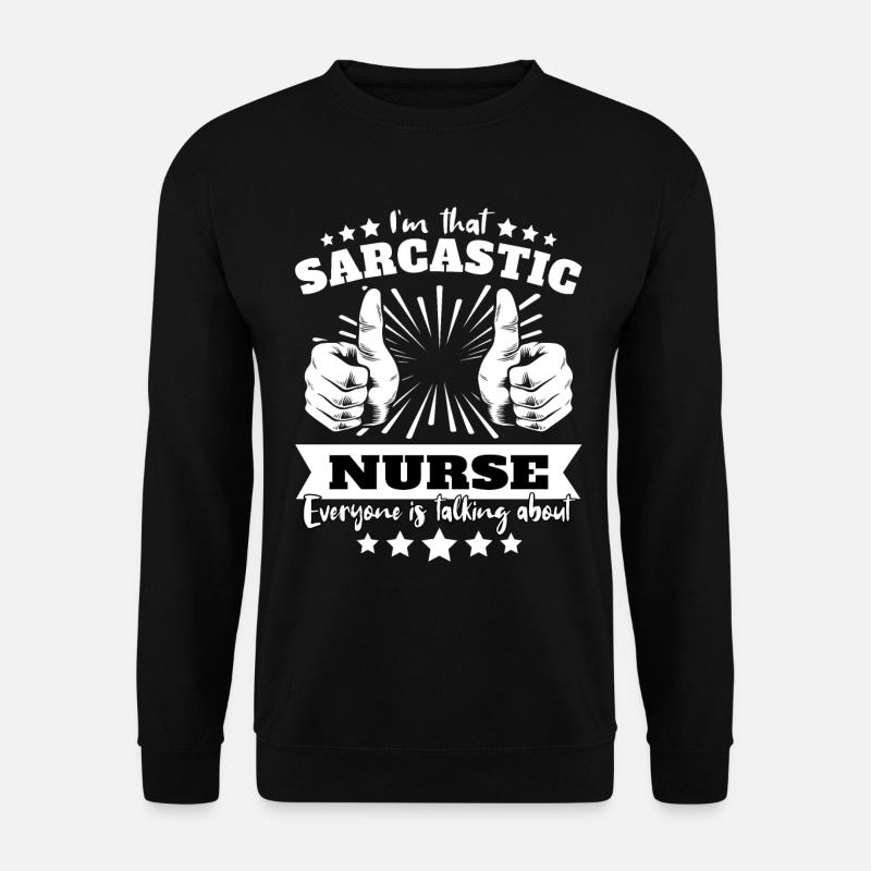 Nurse Sarcasm - Unisex Sweatshirt - black