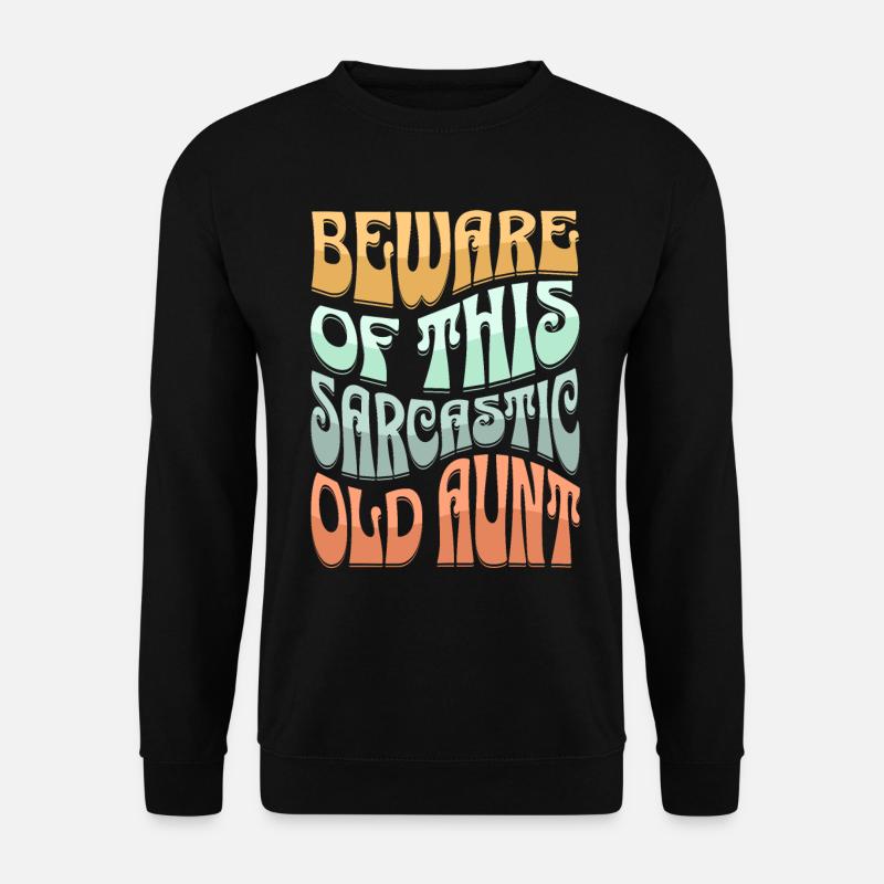 Sarcastic Old Aunt Sarcasm - Unisex Sweatshirt - black