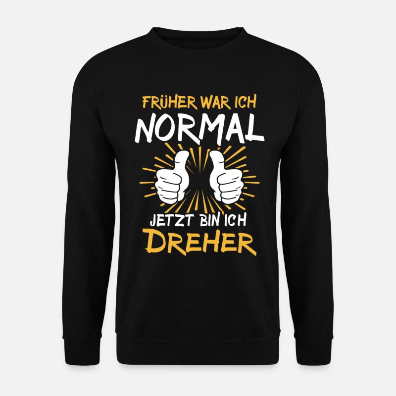 Dreher Spruch - Unisex Pullover - Schwarz