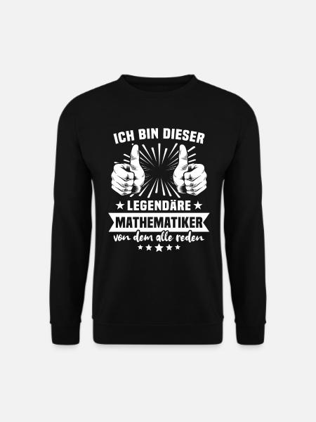 Mathematician Legend - Unisex Sweatshirt - black