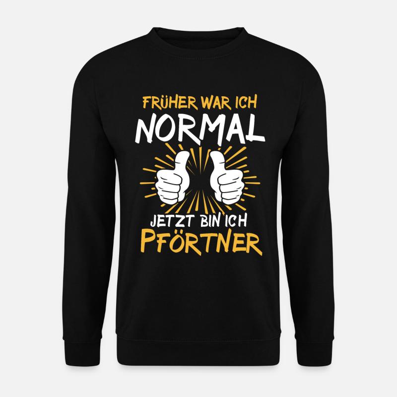 Pförtner Spruch - Unisex Pullover - Schwarz