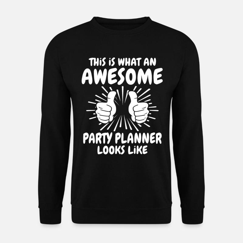 Party planner - Unisex Sweatshirt - black