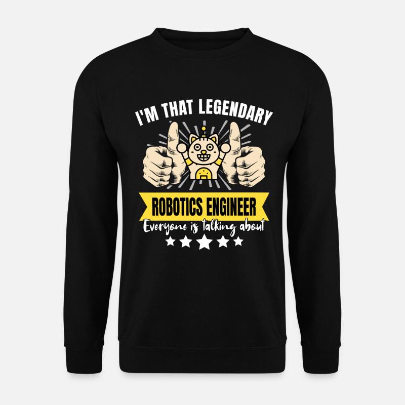 Legendary Robotics Engineer - Unisex Sweatshirt - black