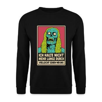 Zombie mit Spruch: „Ich halte nicht durch“ - Unisex Pullover - Schwarz - Vorne - Alina (178cm) & Michal (187cm)