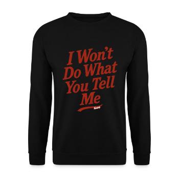 Dicton rebelle : Je ne fais pas ce que tu dis - Sweat-shirt Unisexe - noir - Devant - Alina (178cm) & Michal (187cm)
