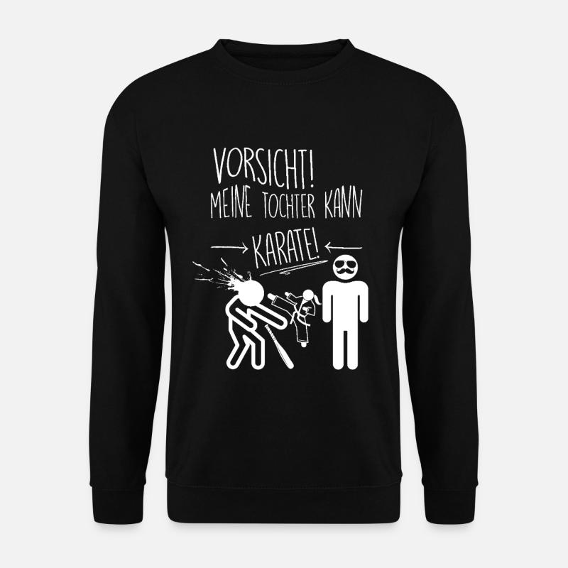 Vorsicht! Meine Tochter kann Karate - Unisex Pullover - Schwarz