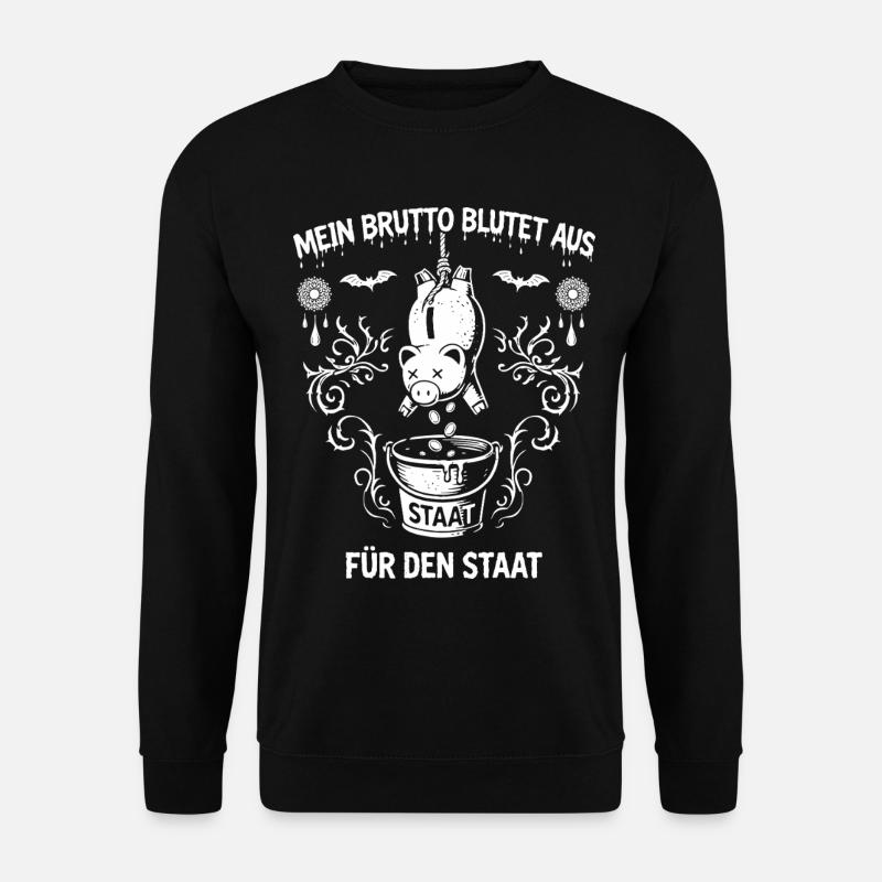 Mein Brutto Blutet Aus. Steuern - Unisex Pullover - Schwarz