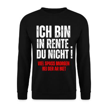 ICH BIN IN RENTE, DU NICHT! - Unisex Sweatshirt - black - Front - Alina (178cm) & Michal (187cm)