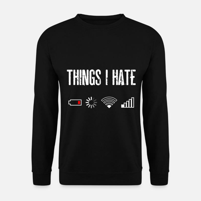Les choses que je déteste - Sweat-shirt Unisexe - noir