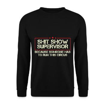 Jemand muss diesen Zirkus leiten - Unisex Pullover - Schwarz - Vorne - Alina (178cm) & Michal (187cm)