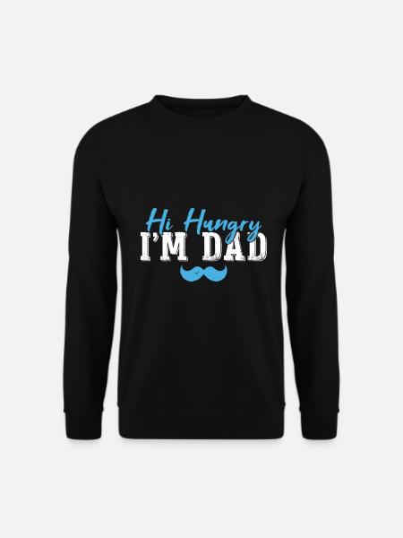 Hi Hungry I'm Dad - Unisex Sweatshirt - black