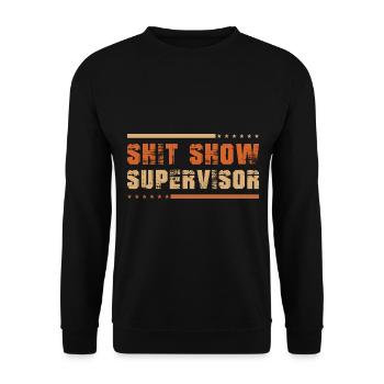Shit Show Supervisor - Unisex Sweatshirt - black - Front - Alina (178cm) & Michal (187cm)