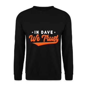 In Dave We Trust - Unisex Sweatshirt - black - Front - Alina (178cm) & Michal (187cm)