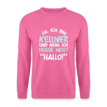 Ich Bin Kellner Kellnerin Gastronomie Geschenk - Unisex Pullover - Pink - Vorne
