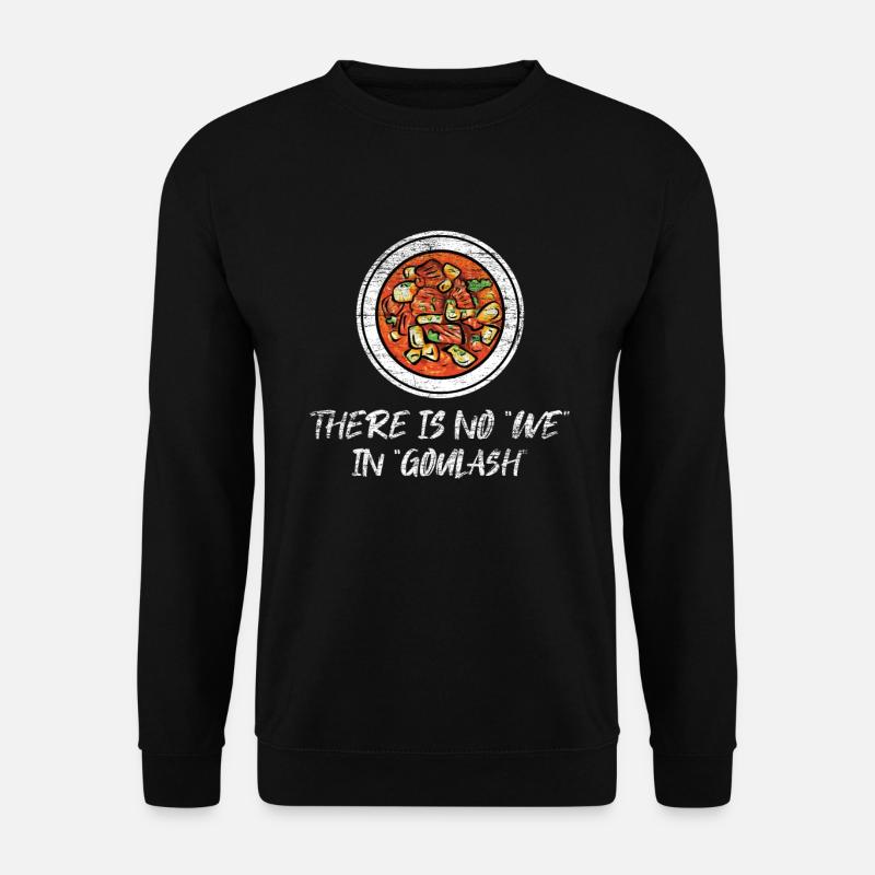 Gulasch Geschenk - Unisex Pullover - Schwarz