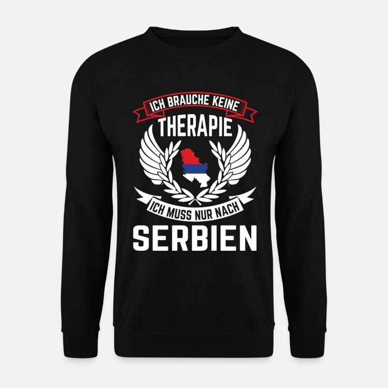 Therapie Serbien Belgrad Serbe Serbisch Geschenk - Unisex Pullover - Schwarz