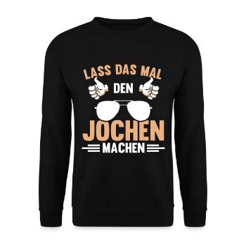 Jochen Namen personalisiertes Geschenk Spruch - Unisex Pullover - Schwarz - Vorne - Alina (178cm) & Michal (187cm)