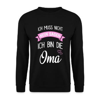 Ich Muss Nicht Nein Sagen Ich Bin Oma - Unisex Pullover - Schwarz - Vorne - Alina (178cm) & Michal (187cm)