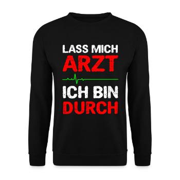 Lass Mich Arzt Ich Bin Durch - Unisex Pullover - Schwarz - Vorne - Alina (178cm) & Michal (187cm)