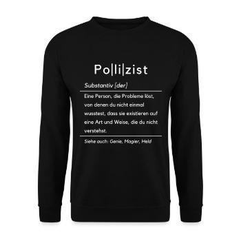 Lustige Polizist Definition Polizei Polizeiberuf - Unisex Pullover - Schwarz - Vorne - Alina (178cm) & Michal (187cm)
